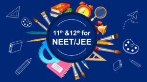 11th &12th for NEET JEE-01